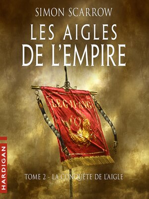 cover image of La Conquête de l'Aigle